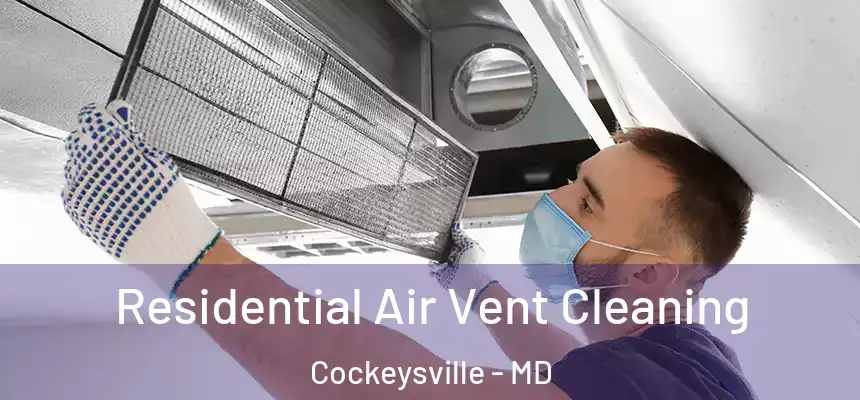 Residential Air Vent Cleaning Cockeysville - MD